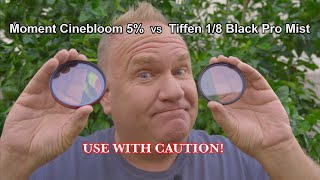 Cinebloom 5 vs Tiffen 18 Black Pro Mist in 4K [upl. by Ahsier328]