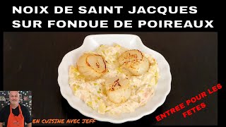 saint jacques sur fondue de poireaux Entrée pour les Fêtes [upl. by Weissmann]