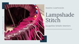 How To make Lampshades using Lampshade Stitch [upl. by Zarah324]