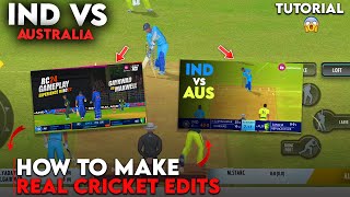 How to Make Real Cricket 24 Edits  India vs Australia Special 🔥😍Real Cricket 22 Recreation Tutorial [upl. by Tranquada]