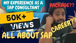 My Experience as a SAP Consultant  All About SAP  Is SAP is good for you  SAP  What is SAP [upl. by Leuqim]