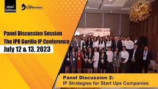 Panel Discussion 7 IP Strategies for Start Ups Companies [upl. by Boyes]