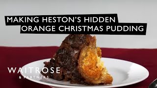 Making the Hidden Orange Christmas Pudding From The Heston From Waitrose Range  Waitrose [upl. by Bywoods112]