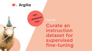 Tutorial Curate an instruction dataset for supervised finetuning [upl. by Cruickshank]