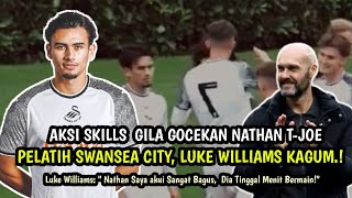 TERKAGUM‼️Nathan Tjoe A On Masuk Skuad Utama Swansea FC Pemain Timnas🇮🇩 Bikin Luke Wiiliam Terkagum [upl. by Pena]