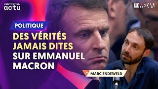 DANS LA TÊTE DEMMANUEL MACRON  ENTRETIEN AVEC MARC ENDEWELD [upl. by Devina]