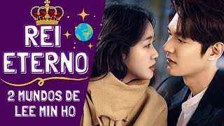 O REI ETERNO  Os DOIS MUNDOS de LEE MIN HO  Que Dorama Vejo Agora [upl. by Chaker729]