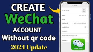 How to Create Wechat Account without qr code 2024  Sign Up wechat Account Without Qr code 2024 [upl. by Salomo]