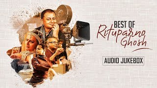 Remembering Rituparno Ghosh  Audio Jukebox  Bengali Movie Songs Compilation  SVF Music [upl. by Ahsekin]