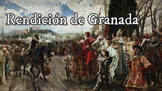 La rendición de Granada [upl. by Grimbly]