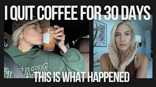 I Quit COFFEE for 30 days This is What Happened [upl. by Reywas89]