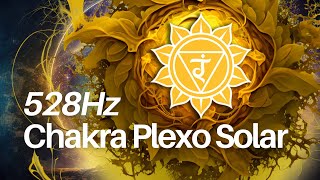 Música MEDITACIÓN  Chakra PLEXO SOLAR 528 Hz [upl. by Yelreveb]