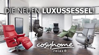 Die neuen Luxussessel von Cosyhome relax  Sitzen auf höchstem Niveau meinlieblingspolster [upl. by Ardnaik570]