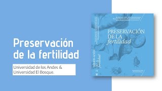 PRESENTACIÓN LIBRO PRESERVACIÓN DE LA FERTILIDAD [upl. by Anairam943]