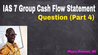 IAS 7 Group Cash Flow Statement Part 4 [upl. by Ardnak]