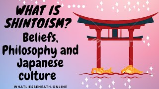 What is Shintoism Beliefs History And Japans Culture Explained [upl. by Nodrog]