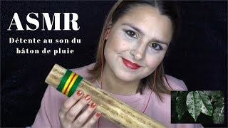 ASMR FR ✨ Détente au son du bâton de pluie 💦 ☔️ rain and wood sounds [upl. by Seilenna]