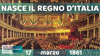 17 marzo 1861  NASCE IL REGNO DITALIA [upl. by Enamrahs758]