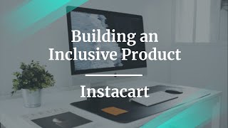 Webinar Building an Inclusive Product by fmr Instacart Product Lead Gaurav Kumar [upl. by Kellie]