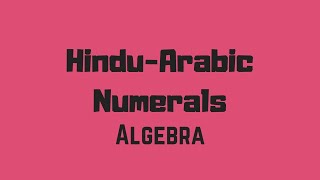 HinduArabic Numeral System amp Place Values  Algebra [upl. by Eidob]