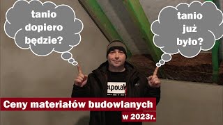 Ile kosztują materiały budowlane w 2023 roku Ceny materiałów budowlanych w 2023roku Budowa domu [upl. by Wilinski]