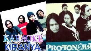 KARAOKE PROTONEMA BAND  KIRANYA [upl. by Wickner455]