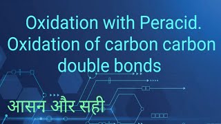 Oxidation with Peracid Oxidation of carbon carbon double bonds [upl. by Kcirted]