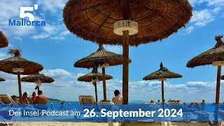 Nachrichten am 26 September 2024  5 Minuten Mallorca – der InselPodcast 1056 [upl. by Aivirt]