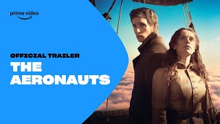 The Aeronauts  Trailer  Prime Video ZA [upl. by Antoinette997]