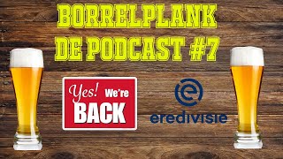 Daar zijn we weer  Borrelplank de Podcast 7 [upl. by Ecyle]