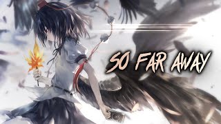 Nightcore So Far Away  Red lyrics [upl. by Anitnamaid339]