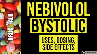 Nebivolol Bystolic  Uses Dosing Side Effects [upl. by Etteiram]