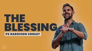 The Blessing  Pastor Harrison Conley  Cottonwood Church [upl. by Dnomed]