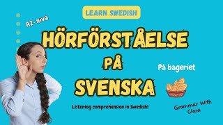 HÖRFÖRSTÅELSE PÅ SVENSKA ANIVÅ  På bageriet [upl. by Ardnat]