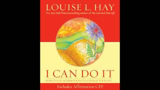 Louise L Hay I Can Do It The Power of Affirmations [upl. by Adyl]