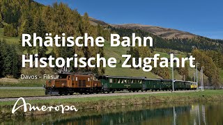 Rhätische Bahn Historische Zugfahrt Davos – Filisur [upl. by Anire]