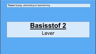 VMBO 4  Opslag uitscheiding en bescherming  Basisstof 2 De lever [upl. by Jakie]