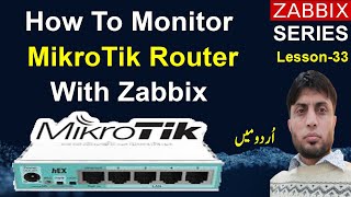 How To Monitor MikroTik Router With Zabbix  Zabbix6  Lecture33 [upl. by Oliver]