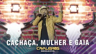 Cavaleiros do Forró  Cachaça Mulher e Gaia DVD Cavaleiros Inesquecível  Ao Vivo em Natal [upl. by Budd482]