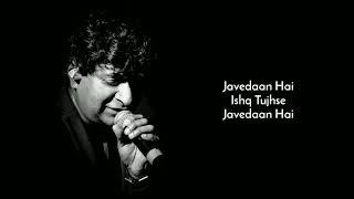 Javedaan Hai Full Song With Lyrics By Krishnakumar Kunnath KK Chirantan Bhatt Shakeel Azmi [upl. by Bancroft]