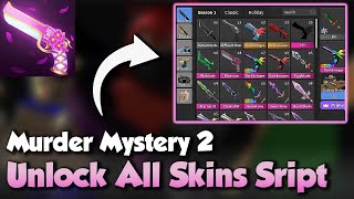 Murder Mystery 2 Unlock All Skins Script Pastebin  MM2 Script Hack [upl. by Hnil]