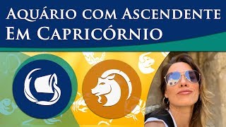 AQUÃRIO COM ASCENDENTE EM CAPRICÃ“RNIO â€“ POR PAULA PIRES [upl. by Aser840]