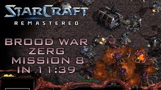 StarCraft Remastered Brood War Zerg Mission 8 To Slay the Beast Speedrun  Walkthrough [upl. by Adnertal158]