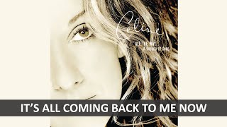 CELINE DION  ITS ALL COMING BACK TO ME NOW RADIO EDIT LYRICS [upl. by Averi182]