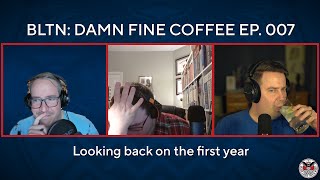 Damn Fine Coffee Ep 007  Looking Back on the First Year [upl. by Soinski]