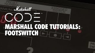 CODE Tutorials  Footswitch  Marshall [upl. by Massimo]