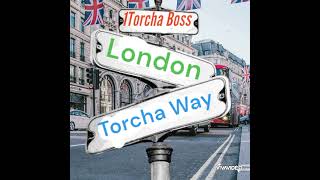 1Torcha Boss London Torcha Way [upl. by Ahsinam]