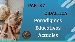 Parte 7 Didáctica General La Construcción del Conocimiento [upl. by Ormiston585]