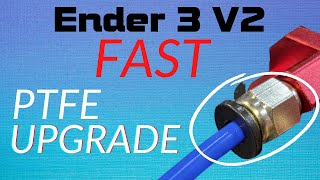 Upgrade the Ender 3 V2 PTFE Tube and Couplers in 5 Minutes or Less [upl. by Enileme]