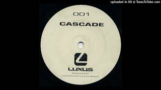 Cascade  Luxus 001 A1 [upl. by Oidgime]